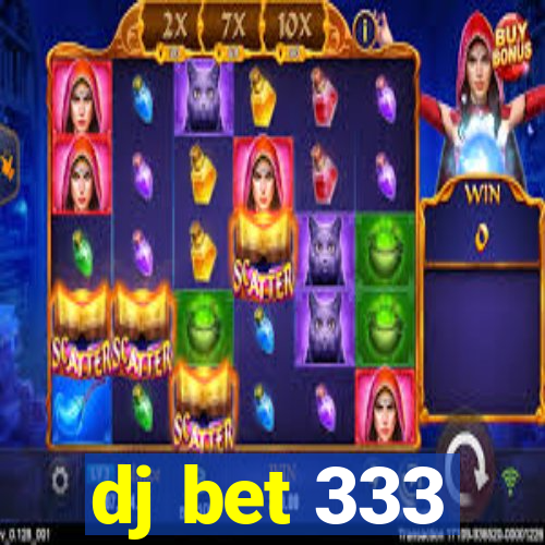 dj bet 333