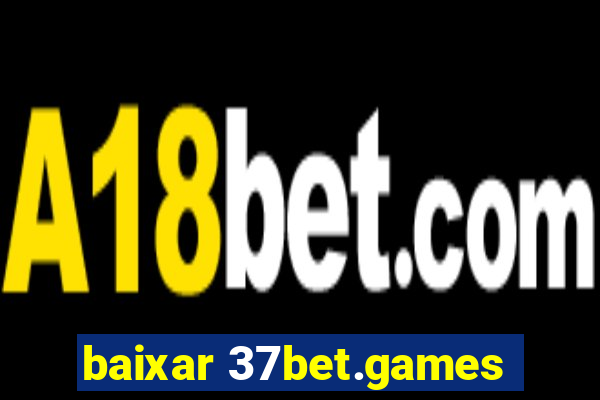 baixar 37bet.games