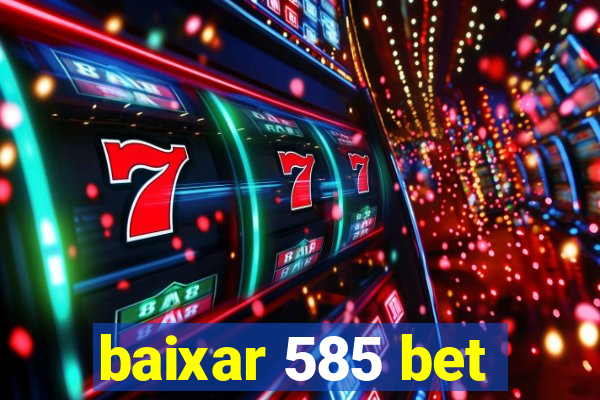 baixar 585 bet