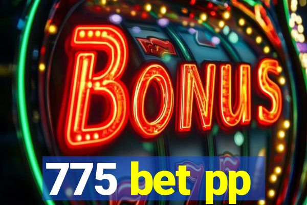 775 bet pp