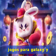 jogos para galaxy y