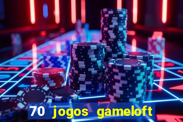 70 jogos gameloft para celular