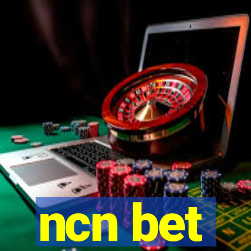 ncn bet