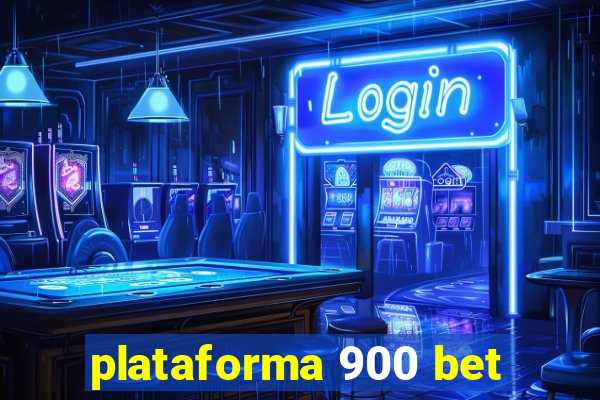 plataforma 900 bet