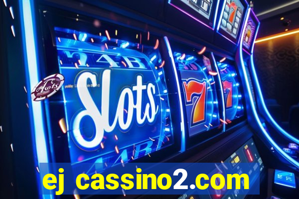 ej cassino2.com