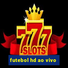 futebol hd ao vivo