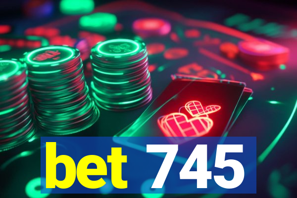 bet 745