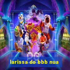 larissa do bbb nua