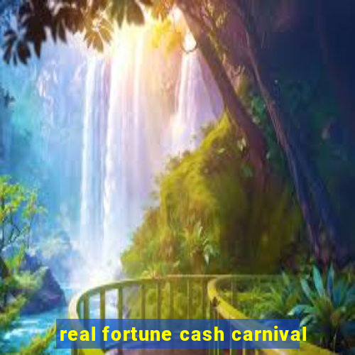 real fortune cash carnival