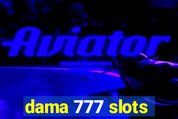 dama 777 slots