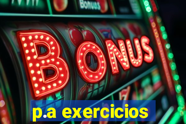 p.a exercicios