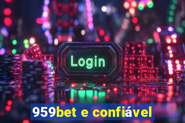 959bet e confiável