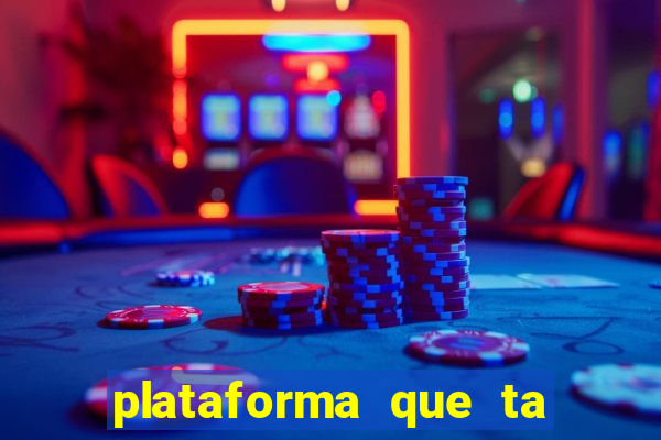 plataforma que ta pagando agora