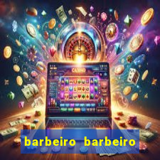 barbeiro barbeiro barbeiro bicho significado espiritual