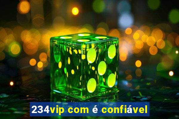 234vip com é confiável