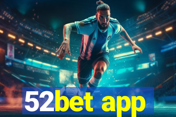 52bet app