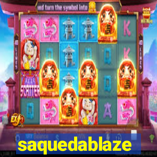 saquedablaze