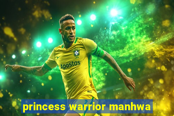 princess warrior manhwa