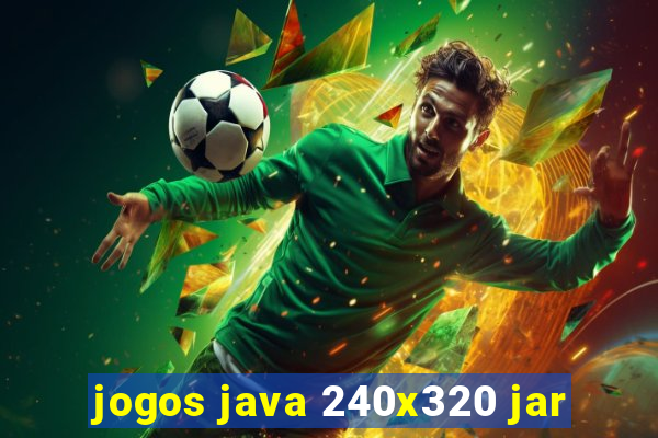 jogos java 240x320 jar