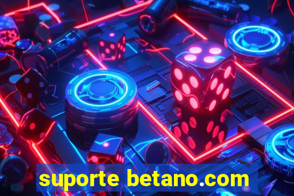 suporte betano.com