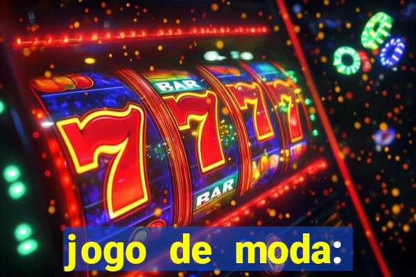 jogo de moda: maquiagem vestir