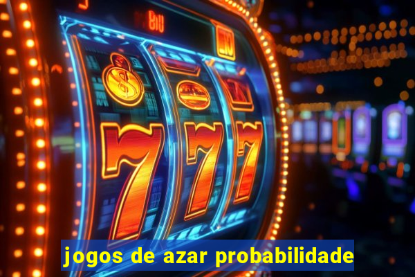 jogos de azar probabilidade