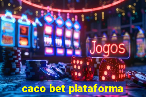 caco bet plataforma