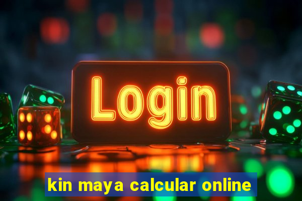 kin maya calcular online