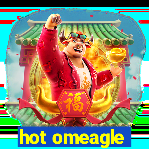 hot omeagle