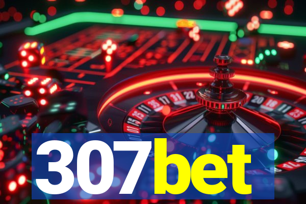 307bet