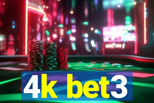 4k bet3