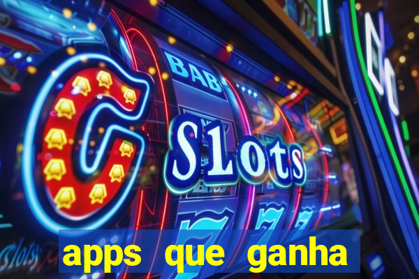 apps que ganha dinheiro jogando