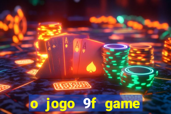 o jogo 9f game paga mesmo