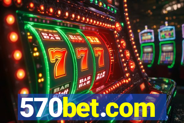 570bet.com