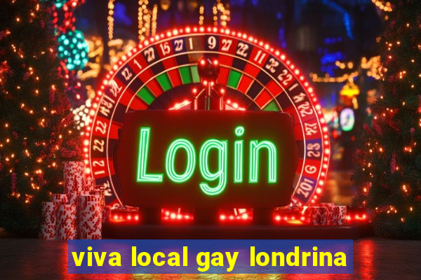 viva local gay londrina