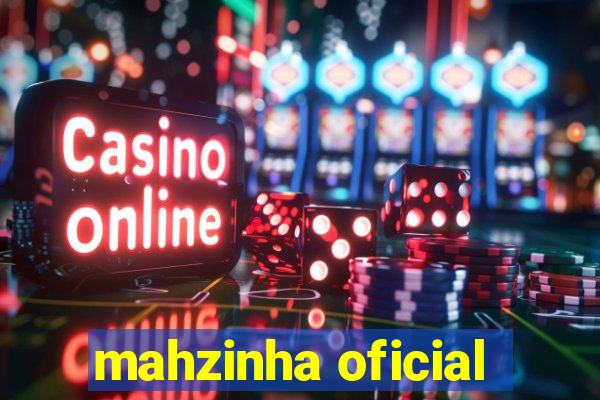 mahzinha oficial