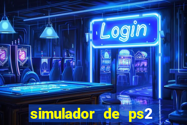 simulador de ps2 para pc