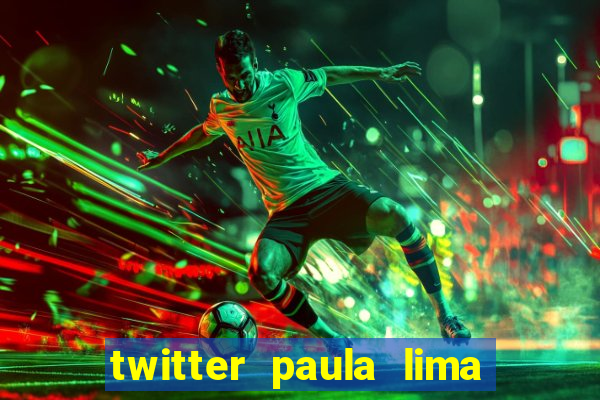 twitter paula lima musa do corinthians