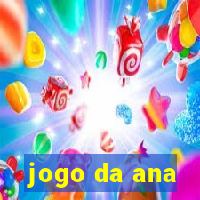 jogo da ana