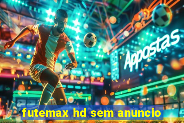 futemax hd sem anuncio