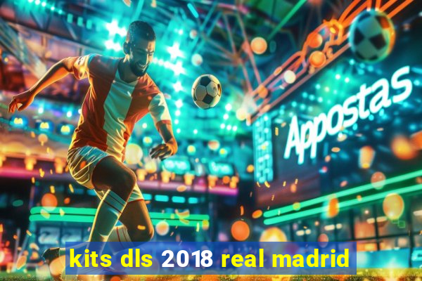 kits dls 2018 real madrid