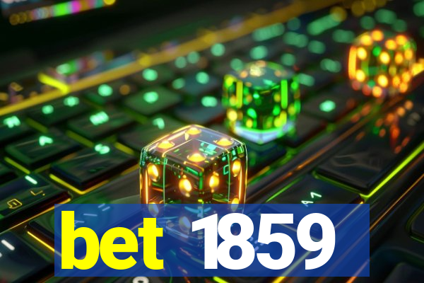 bet 1859