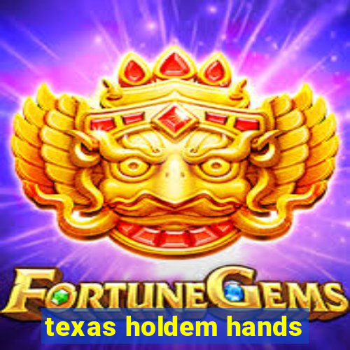 texas holdem hands