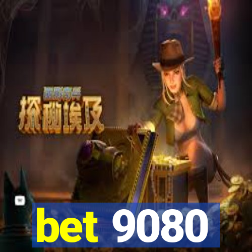 bet 9080