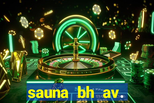 sauna bh av. augusto de lima 444 - centro