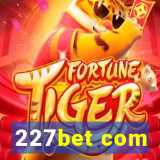 227bet com