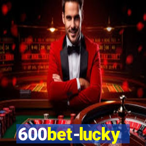 600bet-lucky