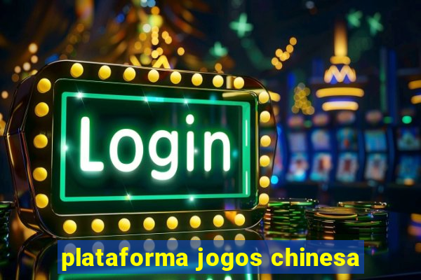 plataforma jogos chinesa