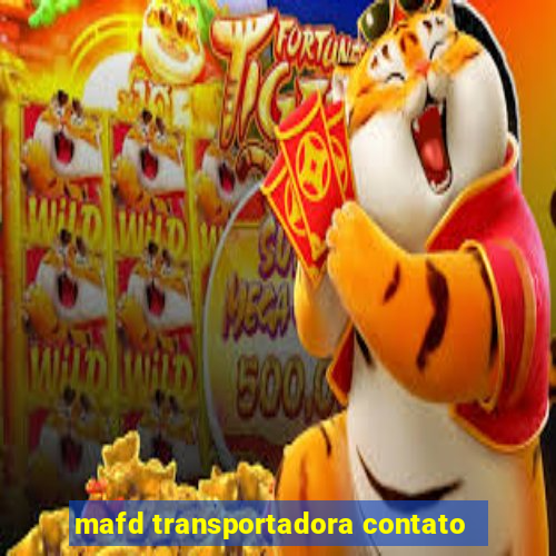 mafd transportadora contato