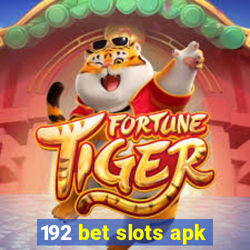 192 bet slots apk